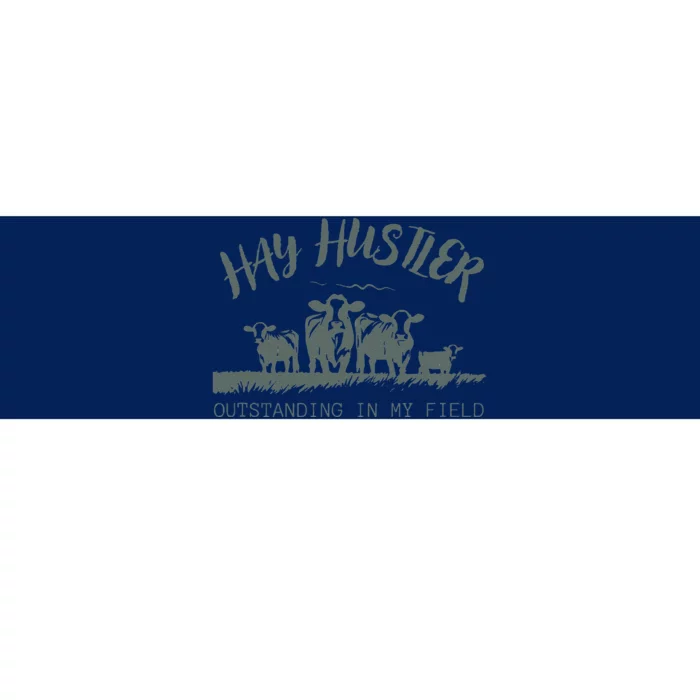 Hay Hustler Outstanding In My Field Bumper Sticker