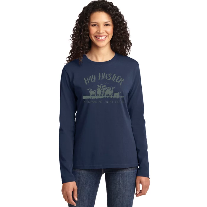 Hay Hustler Outstanding In My Field Ladies Long Sleeve Shirt