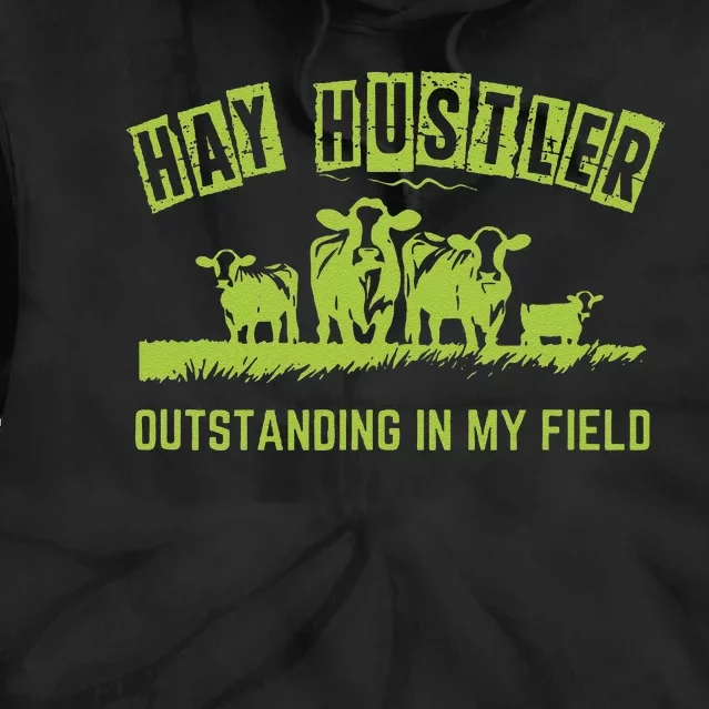 Hay Hustler Outstanding In My Field Tie Dye Hoodie