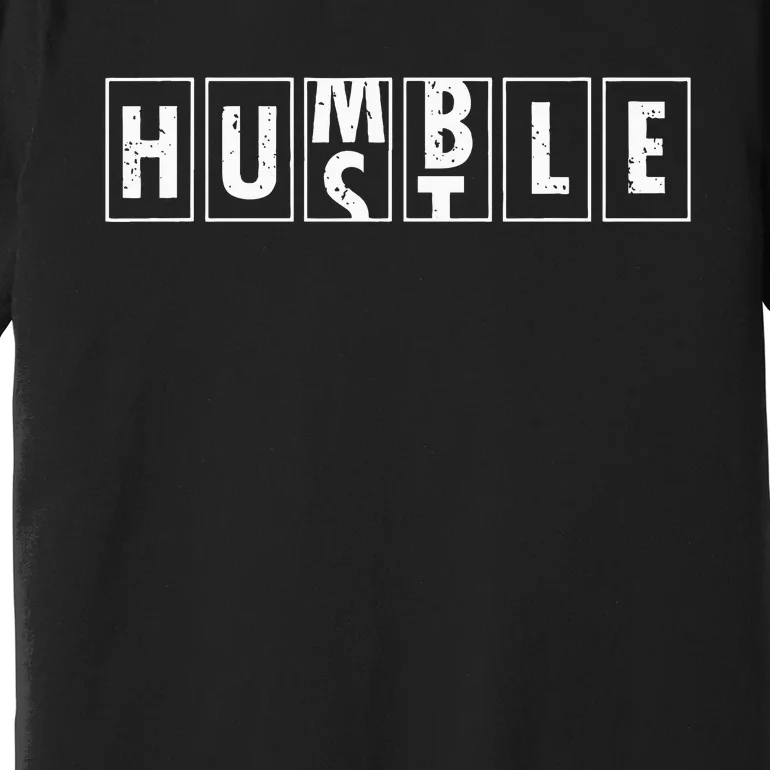 Humble Hustle Odometer Style Graphic Design Premium T-Shirt