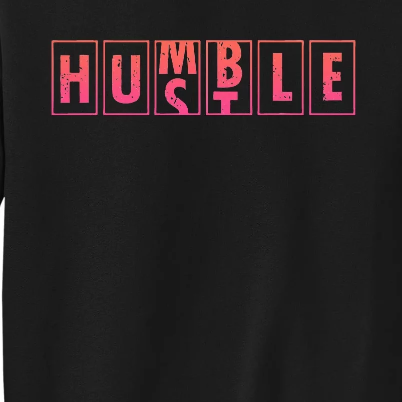 Humble Hustle Odometer Style Graphic Design Tall Sweatshirt