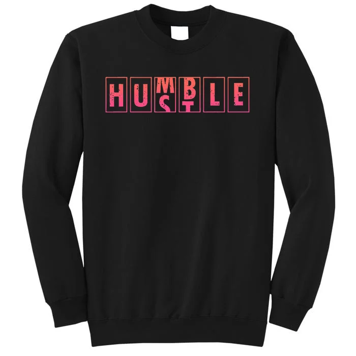 Humble Hustle Odometer Style Graphic Design Tall Sweatshirt