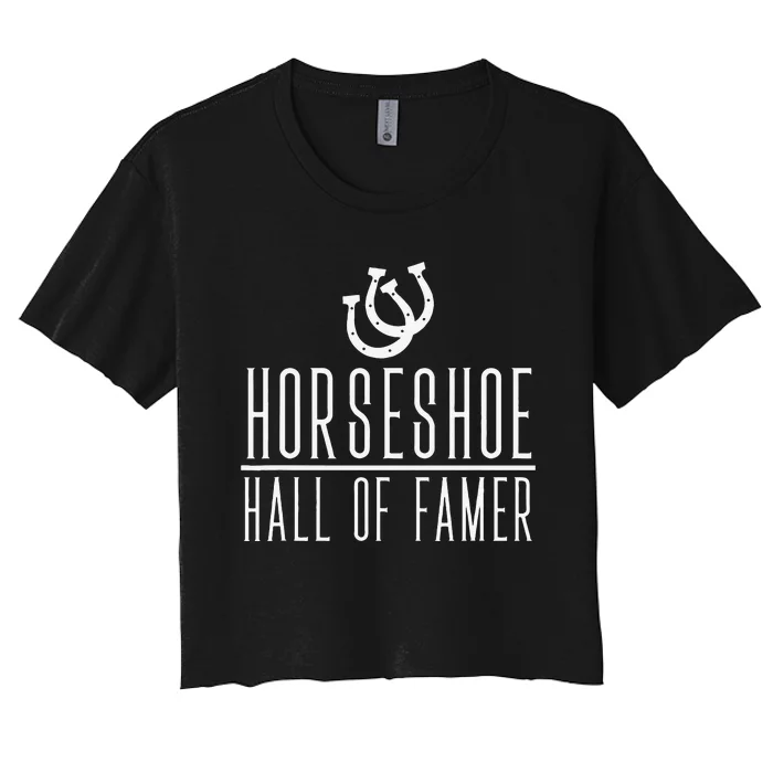 Horseshoe Hall Of Famer Funny Backyard Game Women's Crop Top Tee