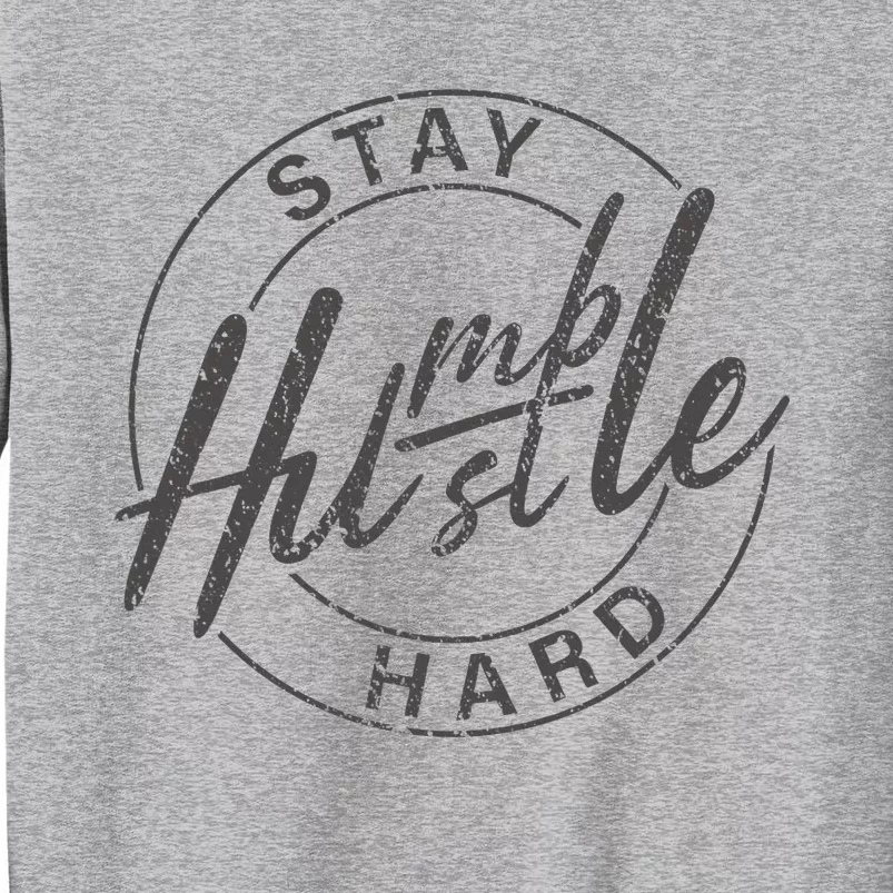 Humble Hustle Odometer Style Tall Sweatshirt