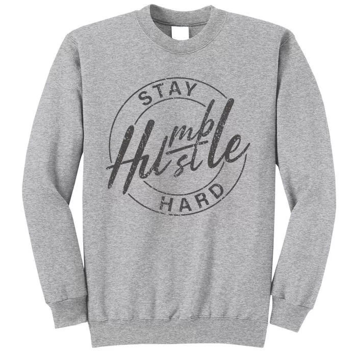 Humble Hustle Odometer Style Tall Sweatshirt