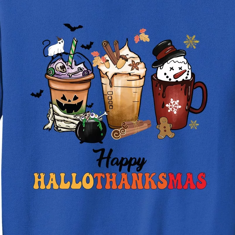 Happy Hallothanksmas Pumpkin Spice Cups Cute Gift Tall Sweatshirt