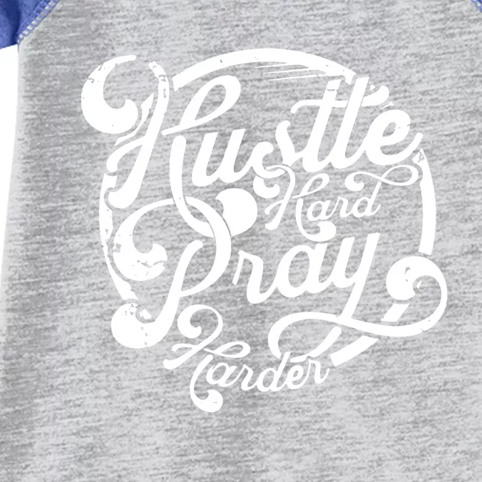 Hustle Hard Pray Harder Infant Baby Jersey Bodysuit