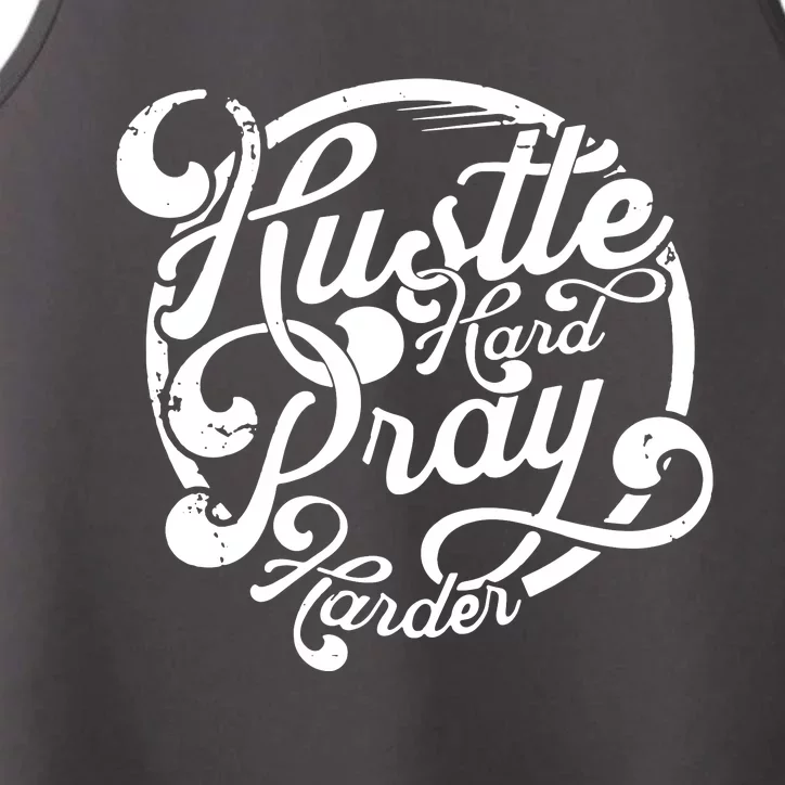 Hustle Hard Pray Harder Performance Tank