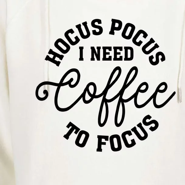 Halloween Hocus Pocus I Need Coffee To Focus Womens Funnel Neck Pullover Hood