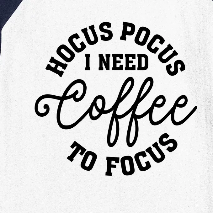 Halloween Hocus Pocus I Need Coffee To Focus Baseball Sleeve Shirt