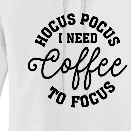 Halloween Hocus Pocus I Need Coffee To Focus Women's Pullover Hoodie