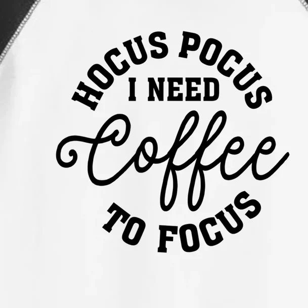 Halloween Hocus Pocus I Need Coffee To Focus Toddler Fine Jersey T-Shirt