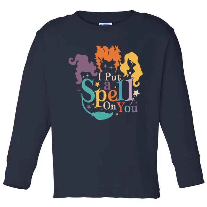 Halloween Hocus Pocus I Put A Spell On You Sanderson Sisters Toddler Long Sleeve Shirt