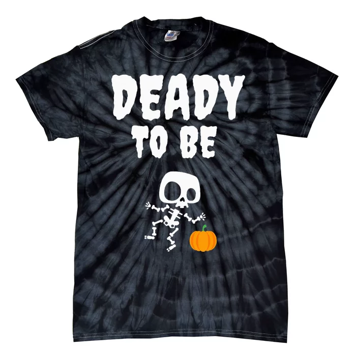 Hilarious Halloween Pregnancy Reveal Deady Excited! Tie-Dye T-Shirt