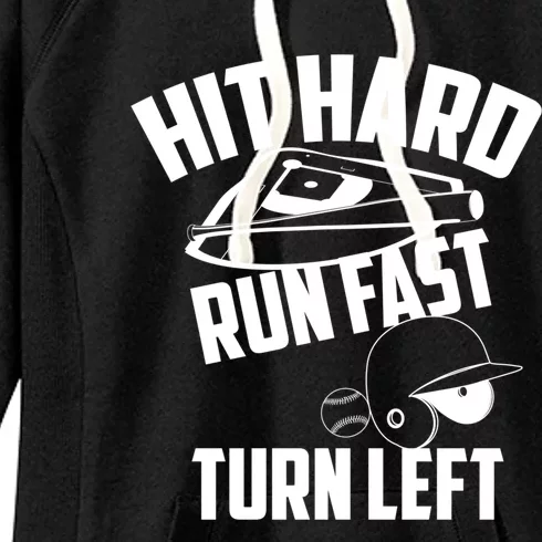 Hit Hard Run Fast Turn Left Baseball Softball Funny Fan Gift Women's Fleece Hoodie