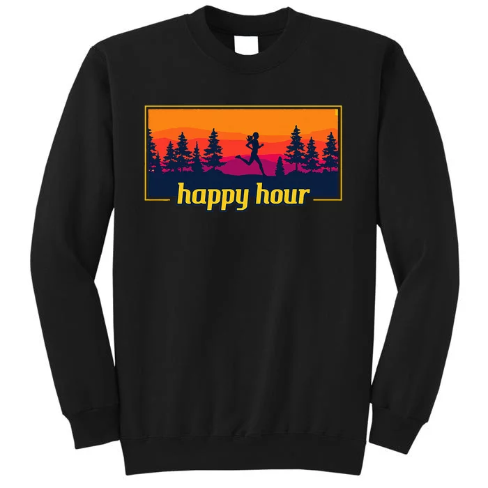 Happy Hour Running Woman Running Runner Tall Sweatshirt