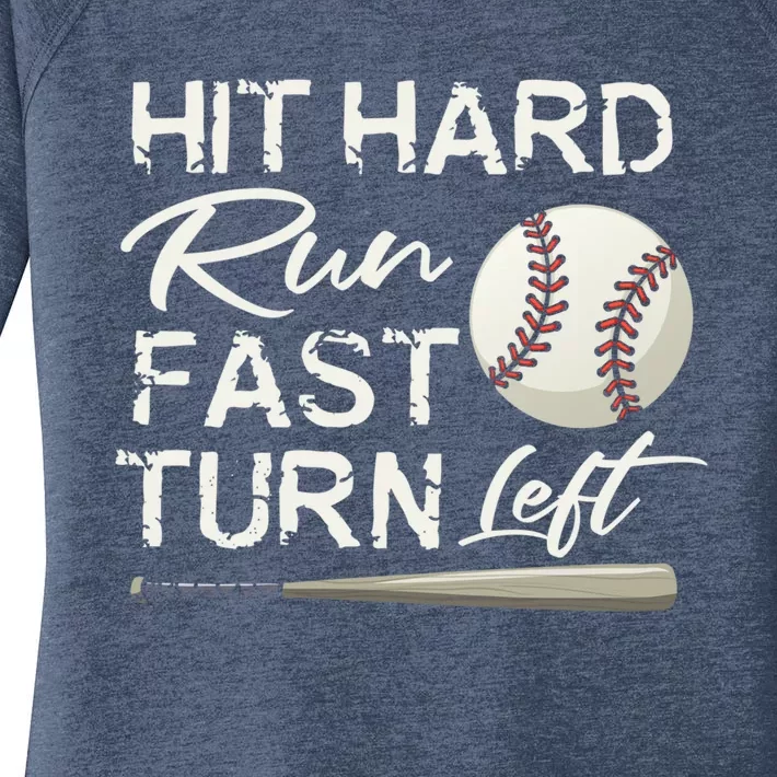 Hit Hard Run Fast Turn Left Baseball Softball Funny Gift Women's Perfect Tri Tunic Long Sleeve Shirt