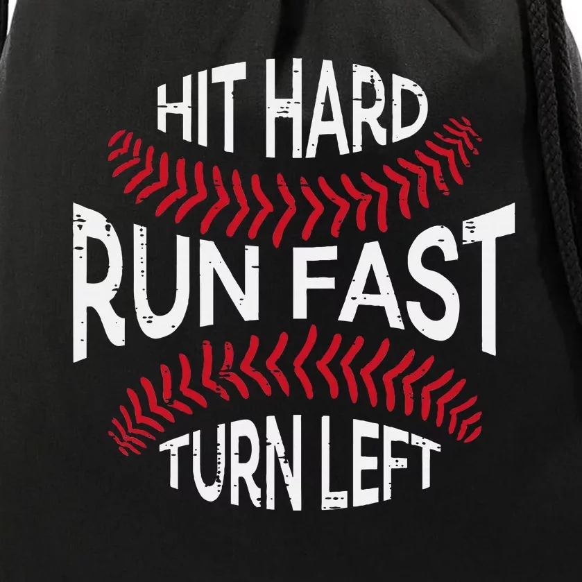 Hit Hard Run Fast Turn Left Funny Baseball Player Drawstring Bag