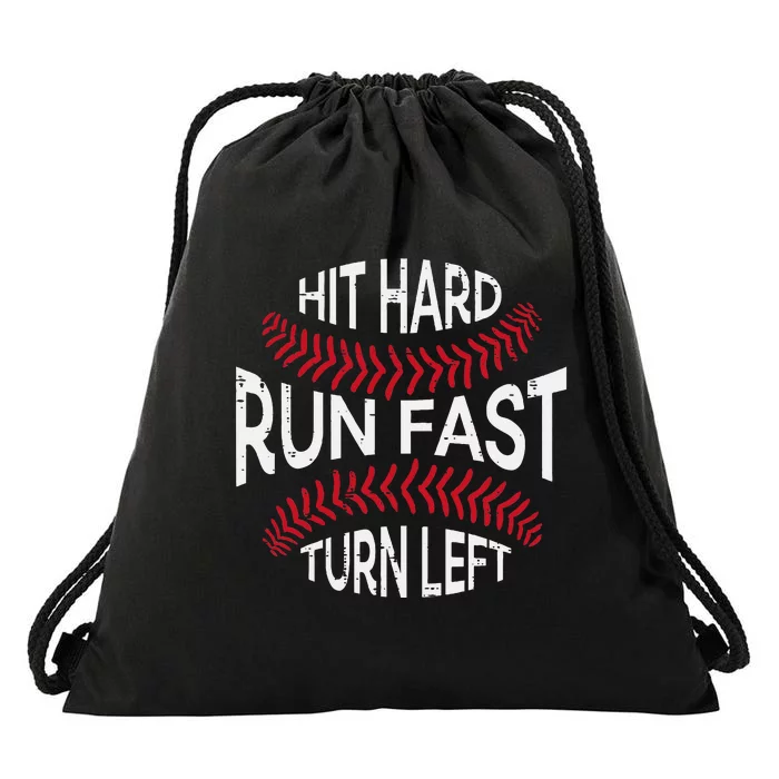 Hit Hard Run Fast Turn Left Funny Baseball Player Drawstring Bag