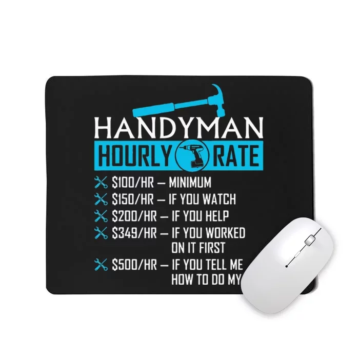 Handyman Hourly Rate Humor Carpenter Funny Handy Man Mousepad