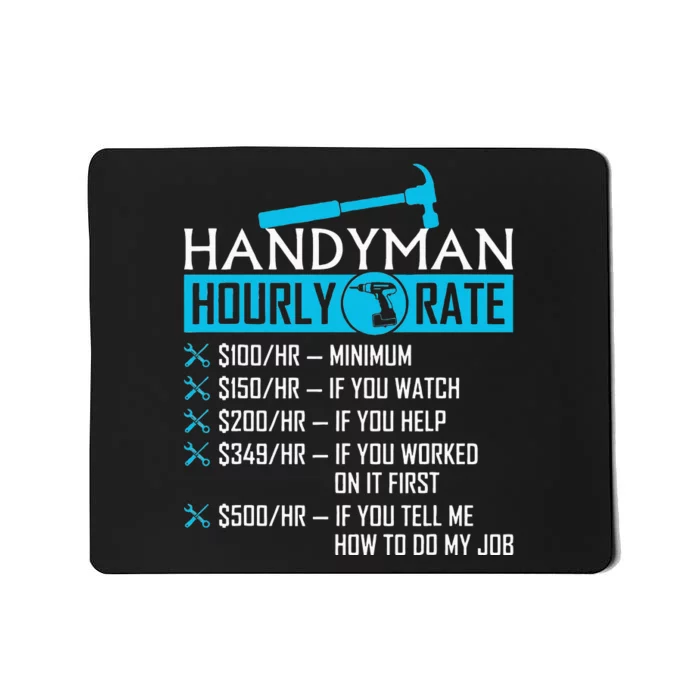 Handyman Hourly Rate Humor Carpenter Funny Handy Man Mousepad