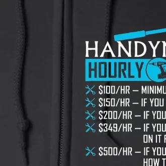 Handyman Hourly Rate Humor Carpenter Funny Handy Man Full Zip Hoodie