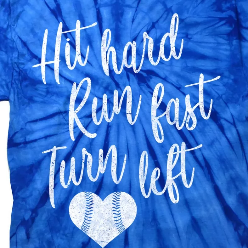 Hit Hard Run Fast Turn Left Baseball Softball Mom Gift Tie-Dye T-Shirt