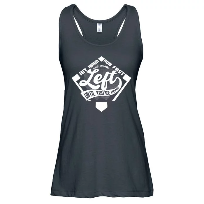 Hit Hard Run Fast Keep Turning Left Until Youre Home Baseball Ladies Essential Flowy Tank