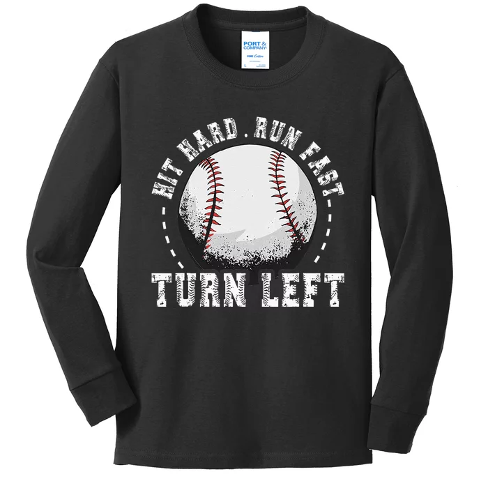 Hit Hard Run Fast Turn Left Baseball Player Kids Long Sleeve Shirt