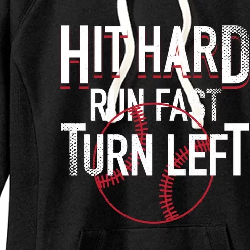 Hit Hard Run Fast Turn Left Funny Baseball Fan Coach Funny Gift Women's Fleece Hoodie