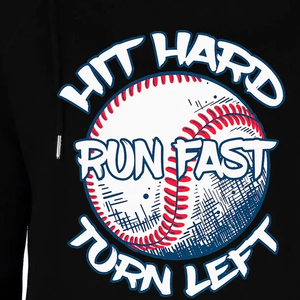 Hit Hard Run Fast Turn Left Baseball Softball Gifts Mom Womens Funnel Neck Pullover Hood