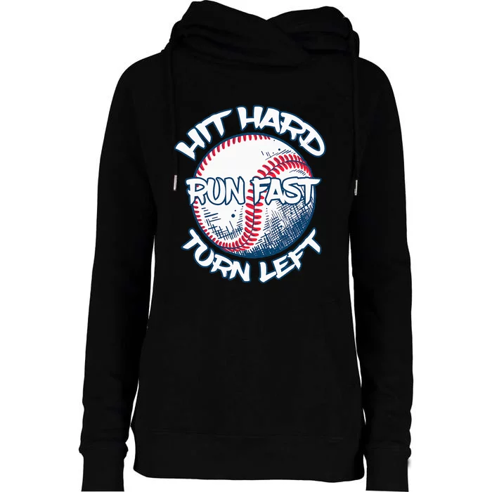 Hit Hard Run Fast Turn Left Baseball Softball Gifts Mom Womens Funnel Neck Pullover Hood