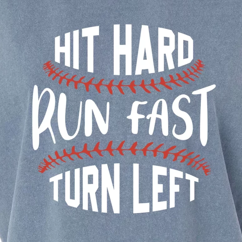 Hit Hard Run Fast Turn Left Funny Baseball Player And Fan Gift Garment-Dyed Women's Muscle Tee