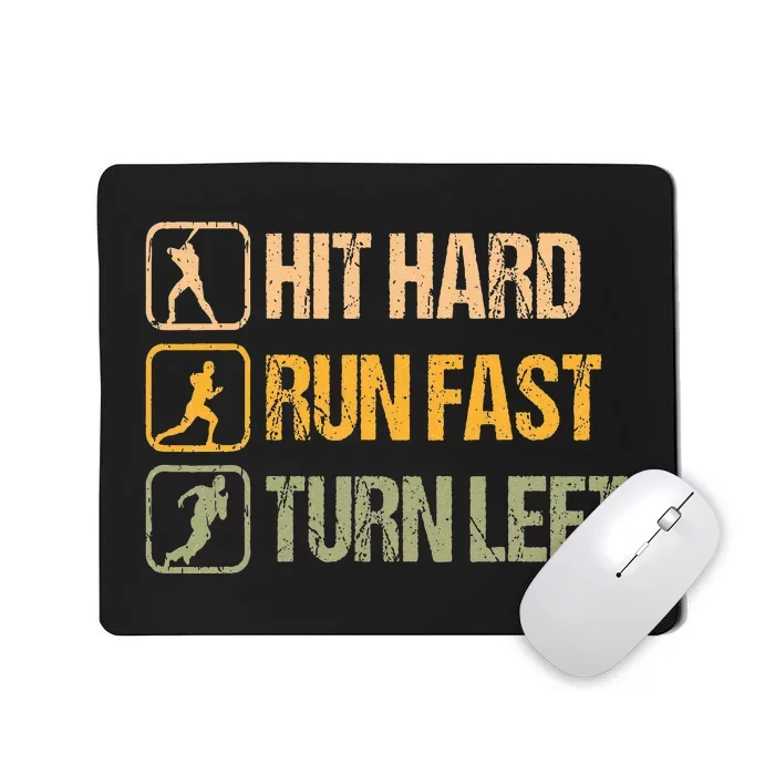 Hit Hard Run Fast Turn Left Design Baseball Lover Mousepad