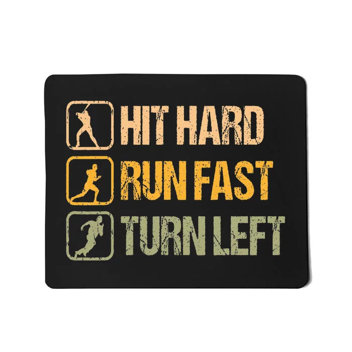 Hit Hard Run Fast Turn Left Design Baseball Lover Mousepad