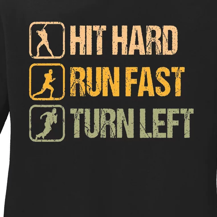 Hit Hard Run Fast Turn Left Design Baseball Lover Ladies Long Sleeve Shirt