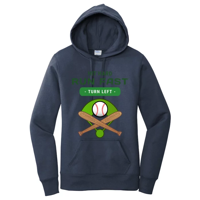 Hit Hard Run Fast Turn Left Funny Baseball Player And Fan Gift Women's Pullover Hoodie