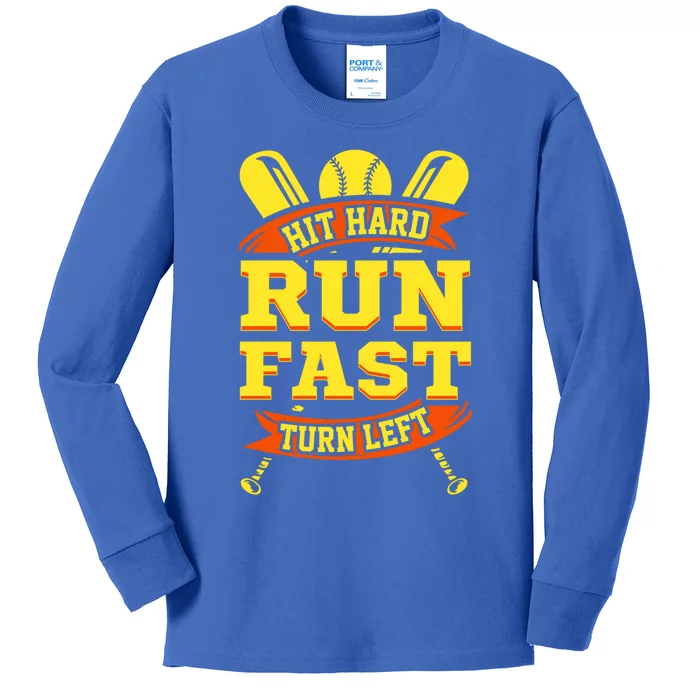 Hit Hard Run Fast Turn Left Funny Baseball Players Cool Gift Kids Long Sleeve Shirt