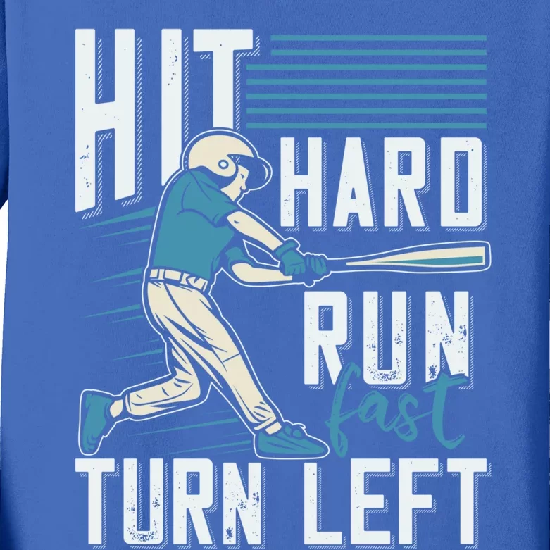 Hit Hard Run Fast Turn Left Funny Baseball Saying Boy Teen Great Gift Kids Long Sleeve Shirt