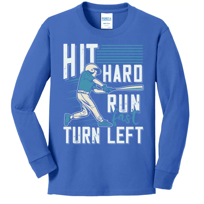 Hit Hard Run Fast Turn Left Funny Baseball Saying Boy Teen Great Gift Kids Long Sleeve Shirt