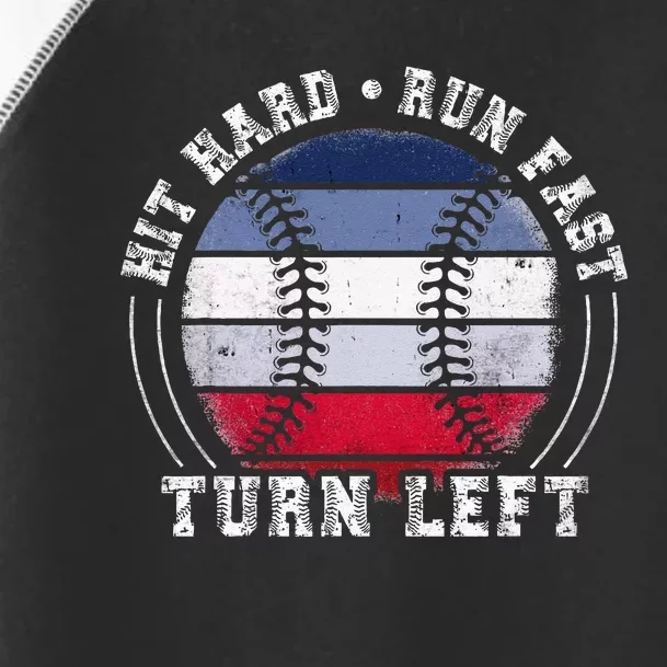 Hit Hard Run Fast Turn Left Baseball Player Toddler Fine Jersey T-Shirt