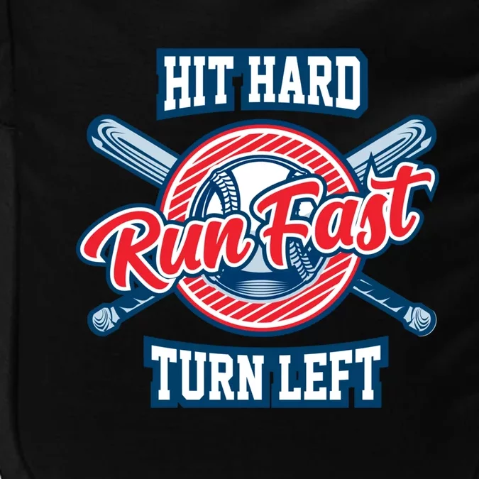 Hit Hard Run Fast Turn Left Funny Baseball Softball Sport Cool Gift Impact Tech Backpack