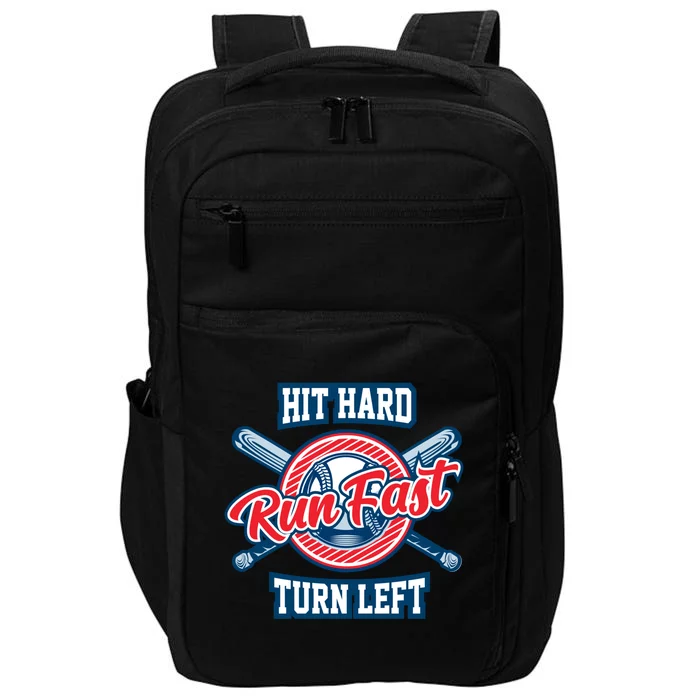 Hit Hard Run Fast Turn Left Funny Baseball Softball Sport Cool Gift Impact Tech Backpack