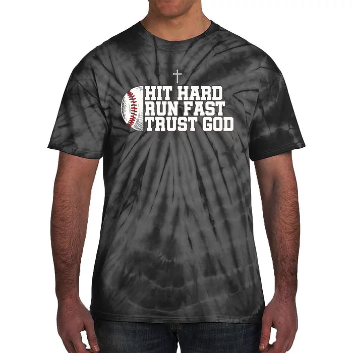 Hit Hard Run Fast Trust God Tie-Dye T-Shirt