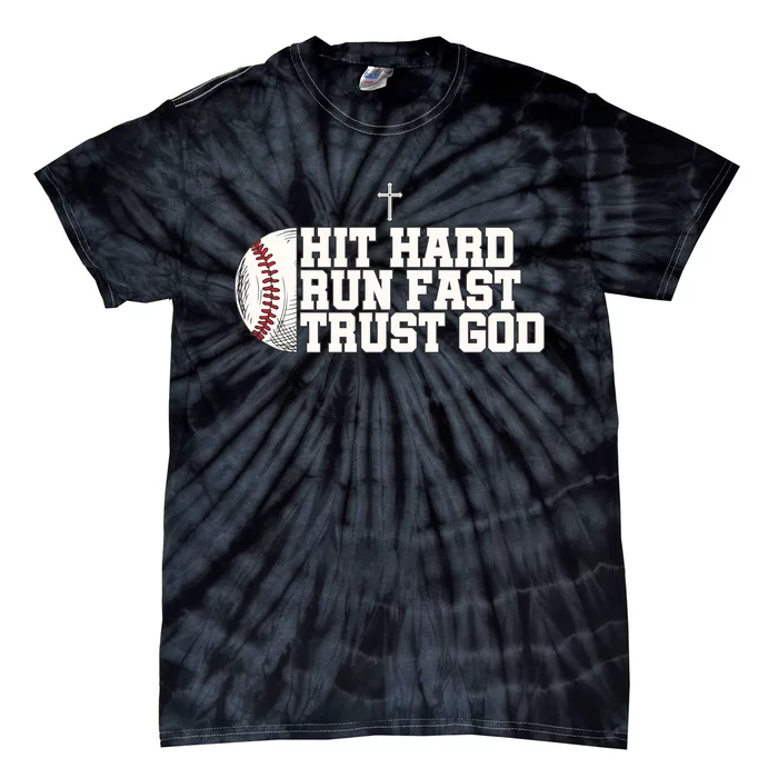 Hit Hard Run Fast Trust God Tie-Dye T-Shirt