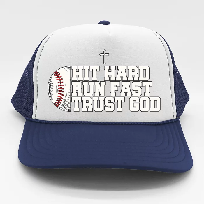 Hit Hard Run Fast Trust God Trucker Hat