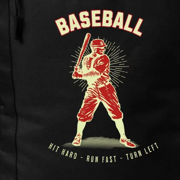 Hit Hard Run Fast Turn Left Funny Baseball Player & Fan Daily Commute Backpack