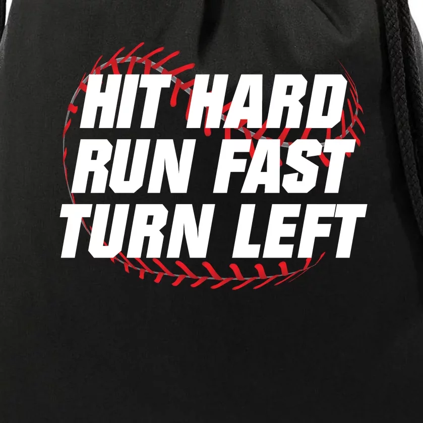 Hit Hard Run Fast Turn Left Funny Baseball Player & Fan Drawstring Bag