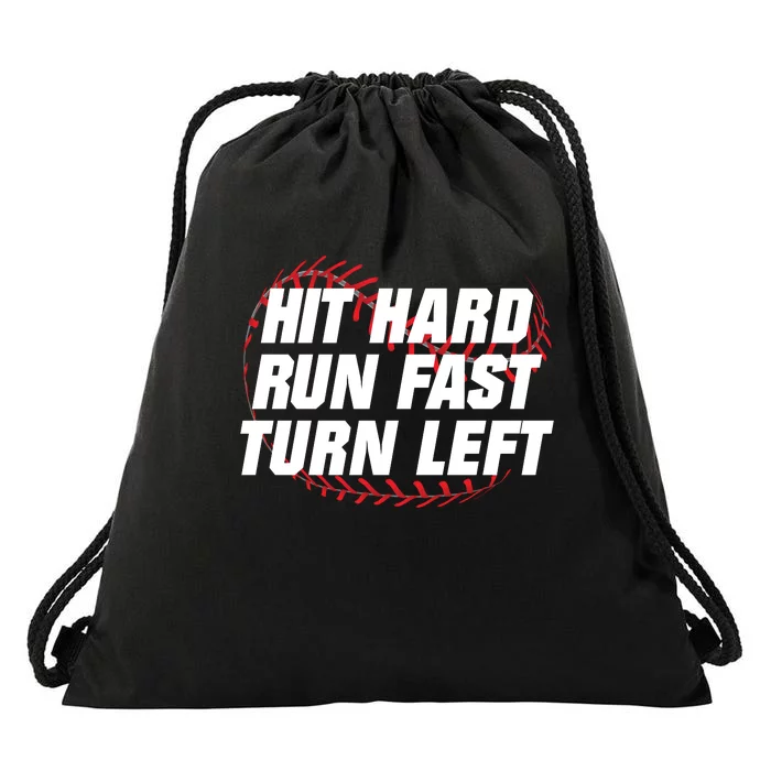 Hit Hard Run Fast Turn Left Funny Baseball Player & Fan Drawstring Bag