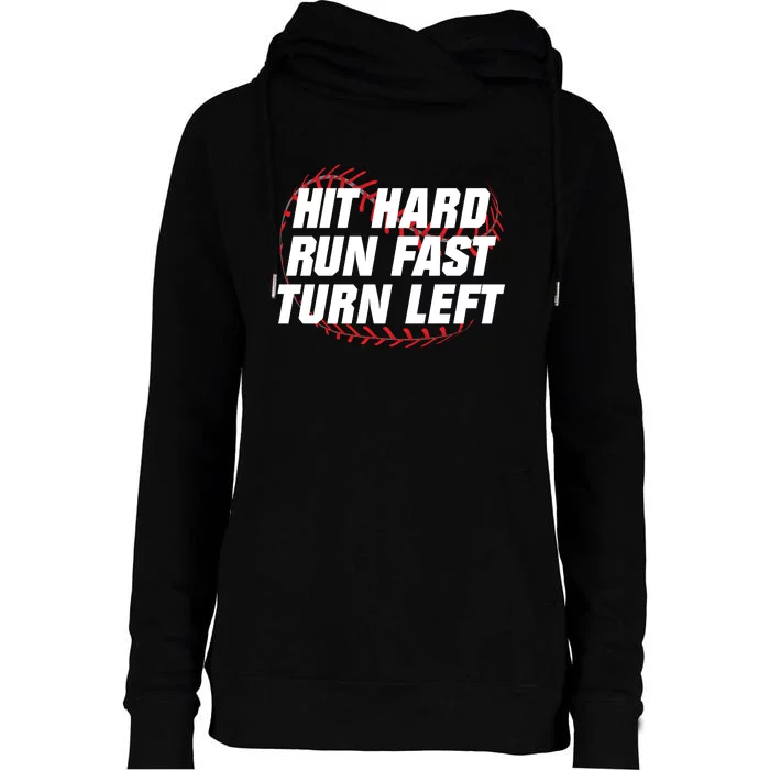 Hit Hard Run Fast Turn Left Funny Baseball Player & Fan Womens Funnel Neck Pullover Hood